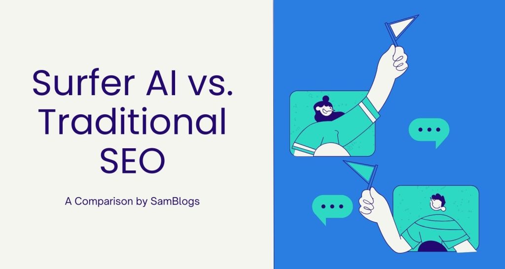 surfer AI vs. traditional SEO