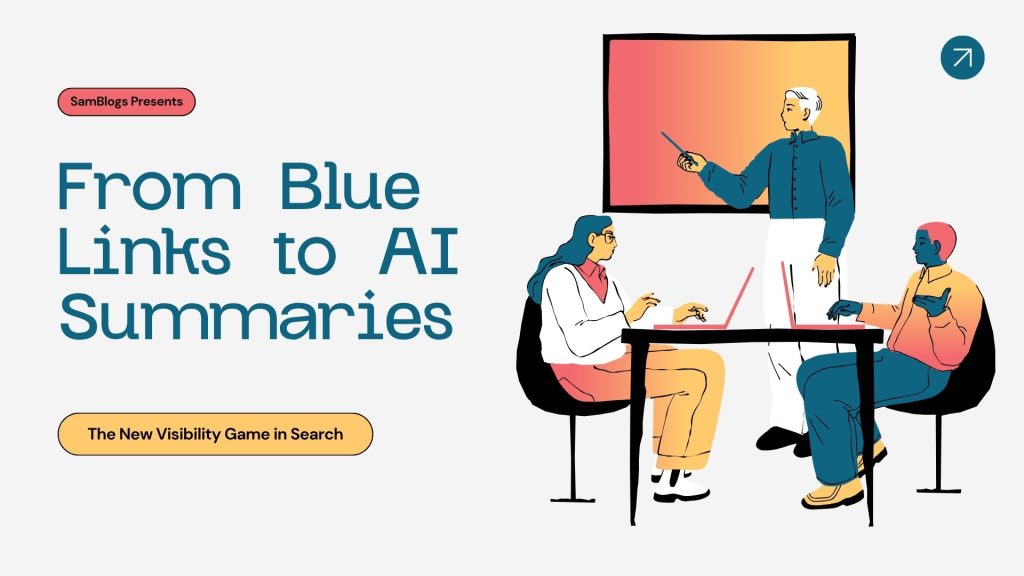 Blue Links to AI Summaries